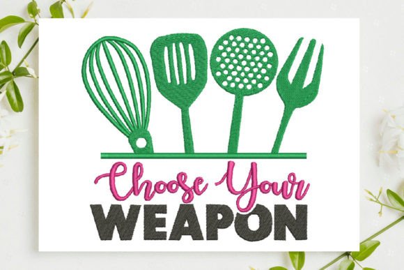 Choose Your Weapon Embroidery Design