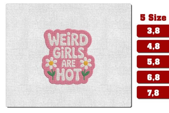 Weird Girls Are Hot Embroidery Design